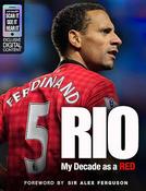 Rio Ferdinand - My Decade as a Red -  HB 1ST Edition  Manchester United 2013 image