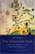 Bob Quinn - The Atlantean Irish : Ireland's Oriental and Maritime Heritage - PB  - BRAND NEW image