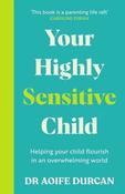 Aoife Durcan - Your Highly Sensitive Child - PB - BRAND NEW image