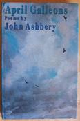 John Ashbery - April Galleons -Poems - HB - 1988 image