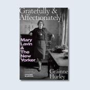 Gráinne Hurley - Gratefully and Affectionately - Mary Lavin and the New Yorker - HB - BRAND NEW image