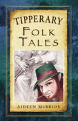 Aideen McBride - Tipperary Folk Tales - PB - BRAND NEW