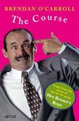 Brendan O'Carroll / The Course: A Play