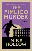 Mike Hollow / The Pimlico Murder