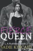 Sadie Kincaid / Fierce Queen