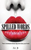 Cici. B / Spilled Words: The Crimson Kiss Quote Collection image