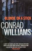Conrad Williams / Blonde on a Stick