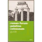 Claudia Costantino / Roman Forum, Palatine &amp; Colosseum: Guide image