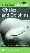Mark Carwardine / Whales and Dolphins (Collins Wild Guide) image