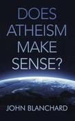 John Blanchard / Does Atheism Make Sense? image