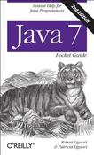 Robert Liguori, Patricia Liguori / Java 7 Pocket Guide: Instant Help for Java Programmers image