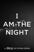 Ethan Cross / I Am The Night image