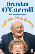 Brendan O'Carroll / Call Me Mrs Brown image
