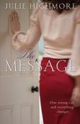 Julie Highmore / The Message