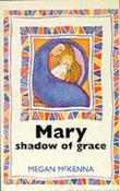 Megan McKenna / Mary: Shadow of Grace image