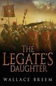 Wallace Breem / The Legate's Daughter image