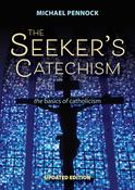 Michael Francis Pennock / The Seeker's Catechism: The Basics of Catholicism