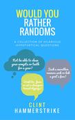Clint Hammerstrike / Would You Rather Randoms image