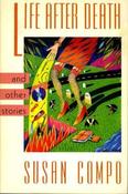 Susan Compo / Life After Death and Other Stories (Large Paperback)