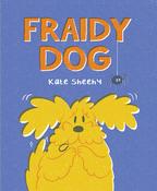 Kate Sheehy - Fraidy Dog - PB - BRAND NEW