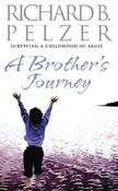 Richard B. Pelzer / A Brother's Journey : Surviving a childhood of Abuse (Large Paperback) image