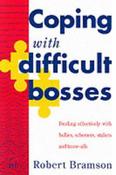 Robert Bramson / Coping with Difficult Bosses: Dealing Effectively with Bullies, Schemers, Stallers and Know-alls (Large Paperback) image
