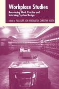 Paul Luff / Workplace Studies: Recovering Work Practice and Informing System Design (Large Paperback) image