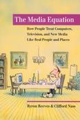 Byron Reeves, Clifford Nass / The Media Equation: How People Treat Computers, Television, and New Media Like Real People and Places (Large Paperback) image