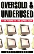 Larry Cuban / Oversold and Underused: Computers in the Classroom (Large Paperback) image