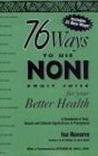 Isa Navarre / 76 Ways to Use NONI Fruit Juice for Your Better Health (Large Paperback)