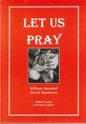 William Marshall, David Matthews / Let us Pray  (Exact Copy) image