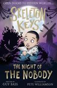 Guy Bass / Skeleton Keys: The Night of the Nobody (Skeleton Keys #4)