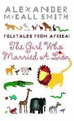 Alexander McCall Smith / Folktales from Africa: The Girl Who Married a Lion image