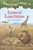 Mary Pope Osborne / Lions at Lunchtime (Magic Tree House #11) image