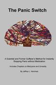 Jeffrey L Hammes / The Panic Switch: A Scientist and Former Sufferer’s Method for Instantly Stopping Panic Without Medication (Large Paperback) image