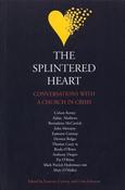 Eamonn Conway / The Splintered Heart: Conversations with a Church in Crisis (Large Paperback) image