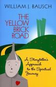 William J. Bausch / The Yellow Brick Road: A Storytellers Approach To The Spiritual Journey (Large Paperback) image