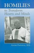 Andre Papineau / Homilies to Transform Hearts and Minds (Large Paperback) image
