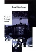 Donald Angus MacKenzie / Knowing Machines: Essays on Technical Change (Large Paperback) image