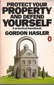 Gordon Hasler / Protect your Property and defend Yourself (Exact Copy) image