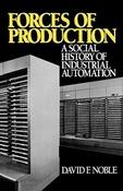 David F. Noble / Forces of Production: A Social History of Industrial Automation (Large Paperback) image