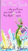 Angela Phelan / So New York: Why You'll Never Pay Retail in the Big Apple Again (Large Paperback) image