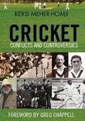 Kersi Meher-Homji / Cricket: Conflict &amp; Controversy (Large Paperback) image