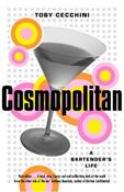 Toby Cechinni / Cosmopolitan : A Bartender's Life (Large Paperback) image