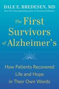 Dale E. Bredesen / The First Survivors of Alzheimer's: How Patients Recovered Life and Hope in Their Own Words (Large Paperback)