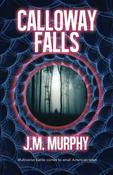 J.M. Murphy / Calloway Falls (Large Paperback) image