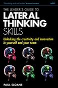 Paul Sloane / The Leader's Guide to Lateral Thinking Skills: Unlocking the Creativity and Innovation in You and Your Team (Large Paperback) image