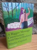 Martin Gayford - A Bigger Message : Conversations With David Hockney - HB - 2011 image