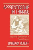 Barbara Rogoff / Apprenticeship in Thinking: Cognitive Development in Social Context (Large Paperback) image