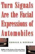 Donald A. Norman / Turn Signals Are The Facial Expressions Of Automobiles (Large Paperback) image